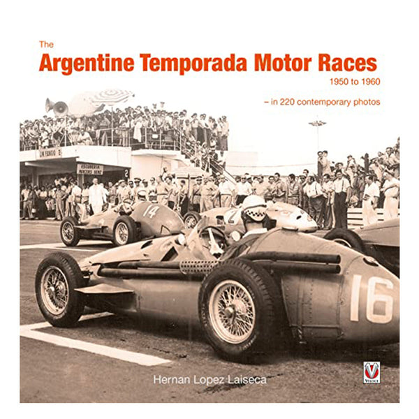 The Argentine Temporada Motor Races 1950 to 1960 (Hardcover)