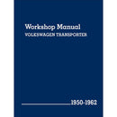 Volkswagen Transporter 1950-1962 Models Workshop Manual Book