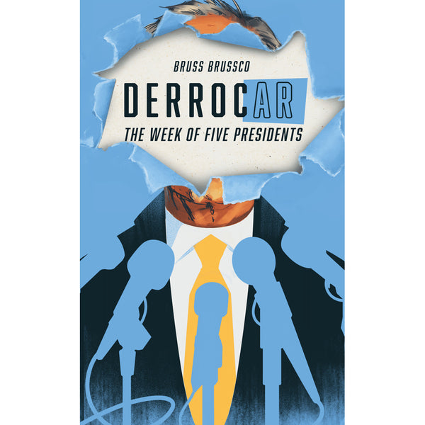 Derrocar the week of Five Presidents